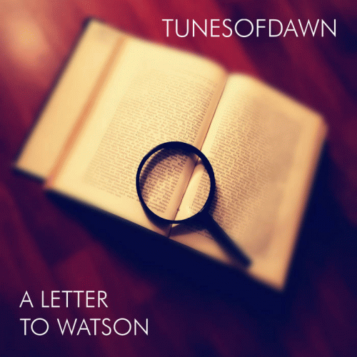 Tunes Of Dawn : A Letter to Watson